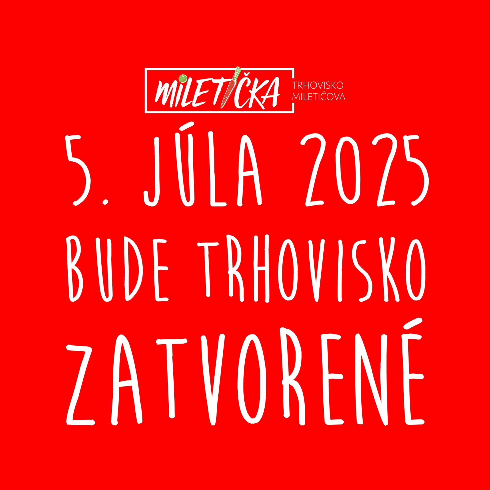 5. 7. 2025 zatvorené